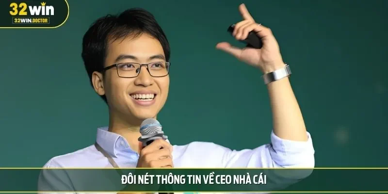 Đôi nét thông tin về CEO nhà cái