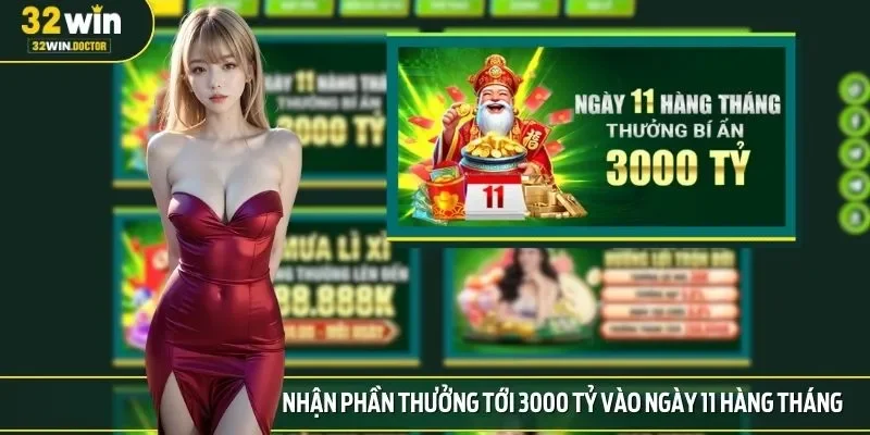 Nhận phần thưởng tới 3000 tỷ vào ngày 11 hàng tháng
