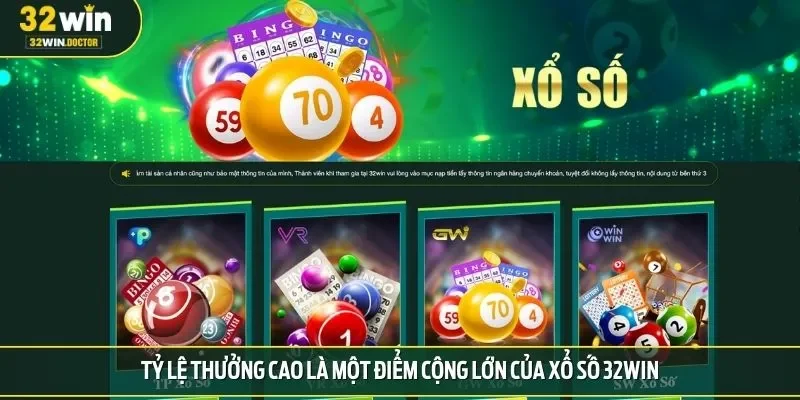 Tỷ lệ thưởng cao là một điểm cộng lớn của xổ số 32win